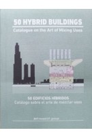 50 hybrid buildings. Catalogue on the art of mixing uses | 9788409188222 | a+t research group