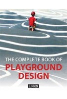 The Complete Book of Playground Design | Carles Broto | 9788415123569