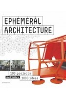 EPHEMERAL ARCHITECTURE. 100 projects 1000 ideas | Alex Sanches Vidiella | 9788415967705 | promopress