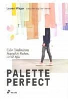 Palette perfect. Color Combinations Inspired by Fashion, Art & Style | Lauren Wager | 9788415967903 | HAOKI