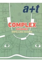 a+t 49. COMPLEX BUILDINGS. Dwelling Mixers | 9788469772515 | a+t