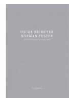 OSCAR NIEMEYER NORMAN FOSTYER In Conversation with Ulbrich Obrist | Oscar Niemeyer, Norman Foster, Hans Ulrich Obrist | 9788494146206
