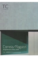 TC cuadernos 133. correia  / ragazzi arquitectura 20052018 | 9788494742187