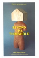 Beyond the Threshold. Women, houses, and cities | Zaida Muxí Martínez | 9788494938863 | dpr-barcelona