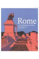 Rome  An Architectural History | Maria Fabricius Hansen, Lars Horneman | The Danish Architectural Press | 9788774076421