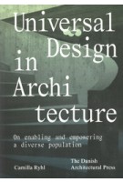 Universal Design in Architecture. On enabling and empowering a diverse population | Camilla Ryhl | 9788774077909 | The Danish Architectural Press
