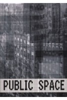 PUBLIC SPACE. The Familiar Into The Strange | Juul Frost Architects | 9788792700032