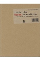 India: the Urban Transition. A Case Study of Development Urbanism | Henrik Valeur | 9788792700094