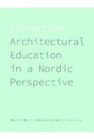 Formation. Architectural Education in a Nordic Perspective | 9788792700247 | Arkitektur B
