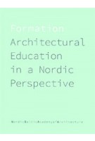 Formation. Architectural Education in a Nordic Perspective | 9788792700247 | Arkitektur B