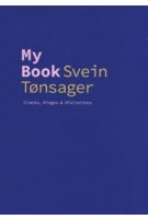 My book. Svein Tonsager. Cracks, Hinges & Xfoliations | Anette Brunsvig Sorensen | 9788792700315 | Arkitektur B