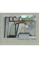 Paris | Michael Wolf | 9788874399086 | 5 Continents Editions