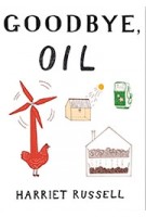 Goodbye, oil | Harriet Russell | 9788875706357 | Corraini Edizioni