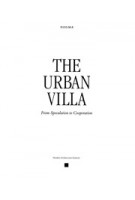 The Urban Villa. From Speculation to Cooperation | DOGMA - Pier Vittorio Aureli, Martino Tattara | 9788894030655 | Black Square, VAi