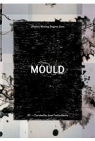 MOULD 2. Curated By Joan Fontcuberta | 9788894036817 | MOULD magazine