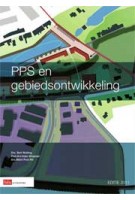 PPS en gebiedsontwikkeling editie 2012 | Bert Wolting, Arjan Bregman, Meint Pool | 9789012574570