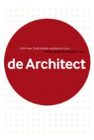 Yearbook de Architect 2014. Works of Dutch Architects 2014 | Hans de Jong | 9789012585491