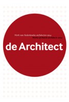 Yearbook de Architect 2014. Works of Dutch Architects 2014 | Hans de Jong | 9789012585491