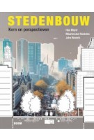 Stedenbouw. Kern en perspectieven | Han Meyer, MaartenJan Hoekstra, John Westrik | 9789024409235 | BOOM