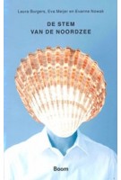 De stem van de Noordzee. Een pleidooi voor vloeibaar denken | Laura Burgers, Eva Meijer, Evanne Nowak, Ambassade van de Noordzee | 9789024433315 | BOOM