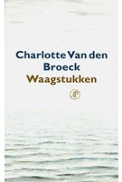 Waagstukken | Charlotte Van den Broeck | 9789029539661 | De Arbeiderspers