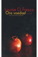 Ons voedsel. Een levenslang verhaal | Louise O. Fresco | 9789044651201 | Prometheus