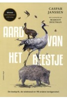 Aard van het beestje. De beekprik, de wielewaal en 98 andere landgenoten | Caspar Janssen | 9789045049403 | atlas contact