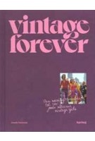 Vintage Forever. Van roaring twenties tot Y2K: jouw ultieme vintage-gids | Anouk Océanne | 9789045051352 | Spring