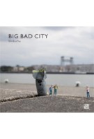 Big Bad City | Slinkachu | 9789048801909