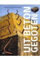 Uit beton gegoten. Groepsschuilplaatsen Type P | Hendrik Dijk, Rob Hoekstra | 9789053455678 | Matrijs