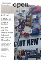 Open 14. Art as a Public Issue. How art and its institutions reinvent the public dimension | Jorinde Seijdel, Liesbeth Melis | 9789056624354