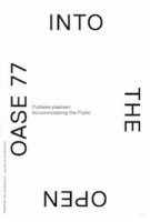 OASE 77. In het open. Publieke plaatsen | Tom Avermaete, Klaske Havik, Hans Teerds | 9789056626617