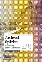 Animal Spirits. A Bestiary of the Commons | Matteo Pasquinelli | 9789056626631