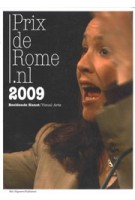 PrixdeRome.nl 2009 | Moosje Goosen, Janwillem Schrofer, Sarah Farrar, Juan A. Gaitán | NAi Uitgevers | 9789056626815