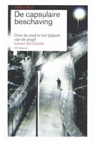 De capsulaire beschaving. Over de stand in het tijdperk van de angst | Reflect 03 | Lieven De Cauter | 9789056626877