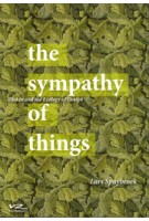 the sympathy of things. Ruskin and the Ecology of Design | Lars Spuybroek | 9789056628277