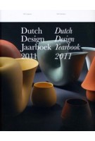 Dutch Design Jaarboek 2011 | Antoine Achten, Timo de Rijk, Hans van de Markt | 9789056628314
