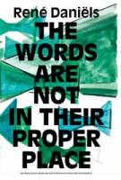 René Daniëls. The words are not in their proper place | Roland Groenenboom | 9789056628437