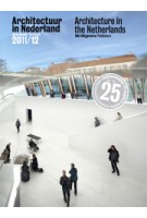 Architectuur in Nederland. Jaarboek 2011/2012 | Samir Bantal, JaapJan Berg, Kees van der Hoeven, Anne Luijten, Bernard Colenbrander | 9789056628499