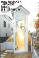 How to Make a Japanese House | Cathelijne Nuijsink | 9789056628505