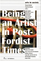 Arts in Society. Being an Artist in Post-Fordist Times (reprint edition) | Pascal Gielen, Paul De Bruyne | 9789056628611