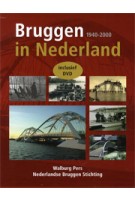 Bruggen in Nederland (1940-2000) | 2 delen met DVD in luxe cassette | 9789057306365