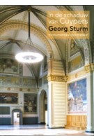 In de schaduw van Cuypers, Georg Sturm (1855-1923) monumentaal decorateur | Rob Delvigne & Jan Jaap Heij | 9789061095217 | 