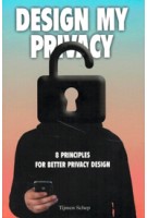 DESIGN MY PRICACY. 8 principes voor beter privacy design | Tijmen Schep | 9789063694371