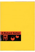 Richard Hutten. Taking Form Making Form | Ed van Hinte | 9789064504952