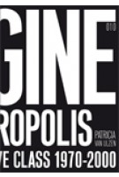 Imagine a Metropolis. Rotterdam's Creative Class, 1970-2000 | Patricia van Ulzen | 9789064506215