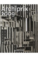 Archiprix 2009. The best Dutch graduation projects - De beste Nederlandse afstudeerplannen
