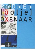 Ootje Oxenaar. Designer and commissioner | Els Kuijpers | 9789064507205