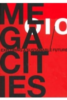 Megacities. Exploring a Sustainable Future | Steef Buijs, Wendy Tan, Devisari Tunas |  9789064507410 | 010