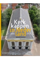 Kerkkappen in Nederland 1800-1970 | Ronald Stenvert | 9789066307230